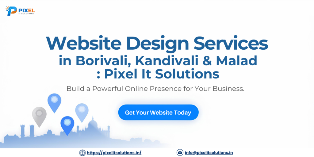 Pixel IT Solutions – Website Design Company in Borivali, Kandivali & Malad Mumbai
