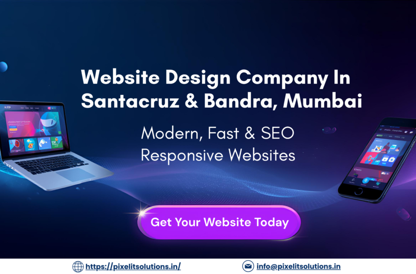 Pixel IT Solutions – Website Design Company in Santacruz & Bandra Mumbai