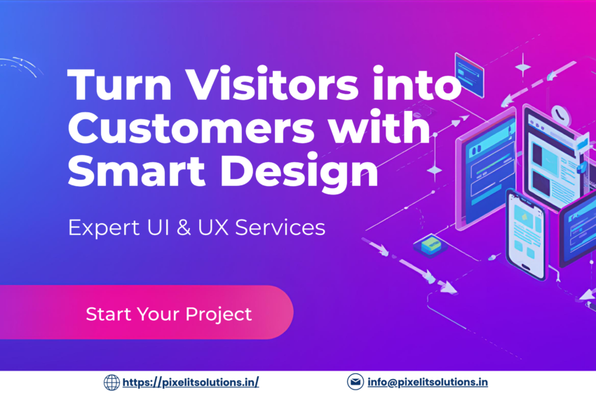 Best UI UX Website Design Company in Thane Mumbai – Pixel IT Solutions