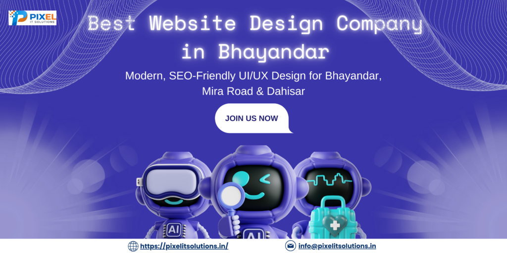 Best Website Design & UI UX Company in Bhayandar Mumbai Near You – Pixel IT Solutions