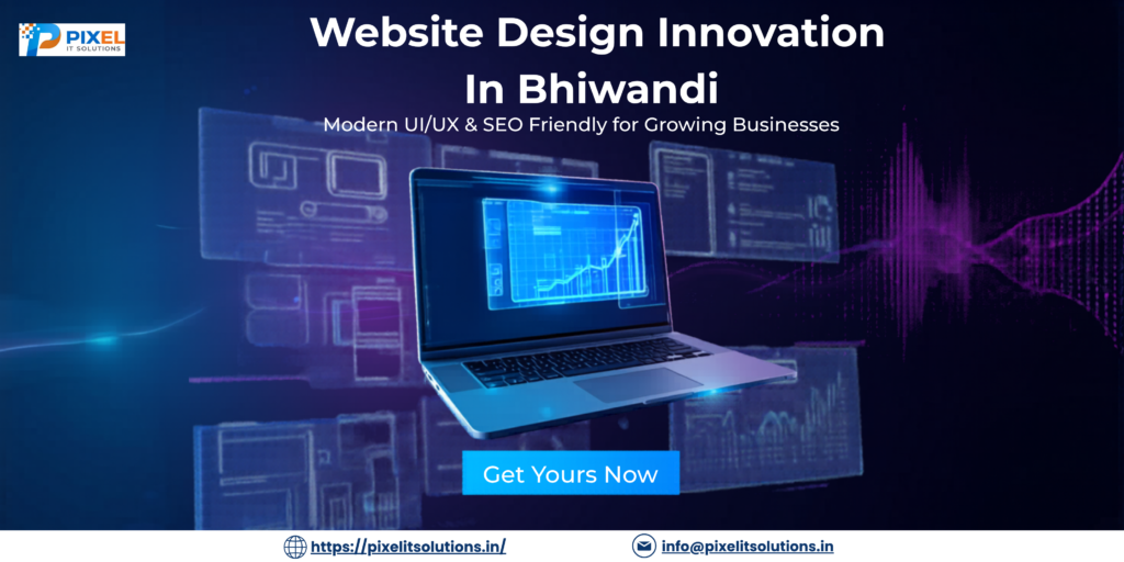 Best Website Design & UI UX Company in Bhiwandi Mumbai Near You – Pixel IT Solutions