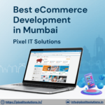 Best eCommerce Development Company in Mumbai – Pixel IT Solutions