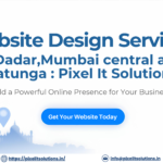 Pixel IT Solutions – Best Website Design Company in Dadar, Mumbai Central & Matunga