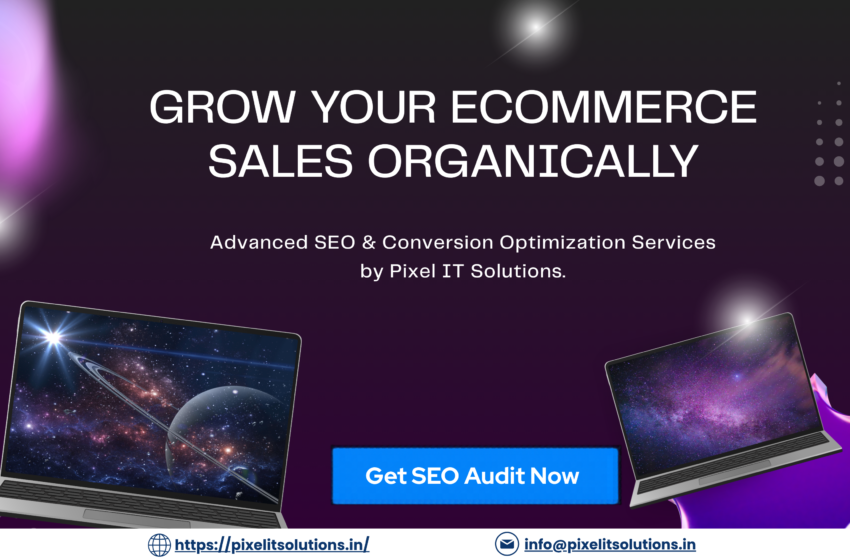eCommerce SEO & Conversion Optimization Services in Churchgate, Charni Road & Mumbai Central – Grow Your Online Store with Pixel IT Solutions