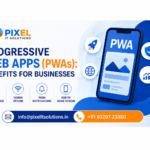 Progressive Web Apps (PWAs): Benefits for Businesses